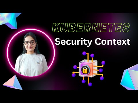 Security Context in Kubernetes: A Step-by-Step Demo | Kubernetes Tutorials in Hindi