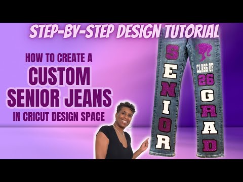 HOW TO CREATE CUSTOM SENIOR JEANS WITH CRICUT | CRICUT DESIGN SPACE TUTORIAL
