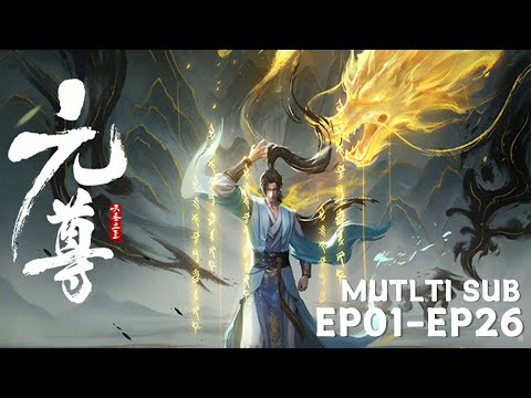 🎋【Yuan Zun】EP01-EP26, Full Version |MULTI SUB |donghua |BTTH