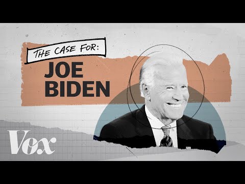 The case for Joe Biden