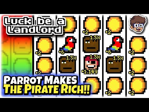 Parrot Makes the Pirate RICH!! | Slot Machine Roguelike | Luck be a Landlord: Modded