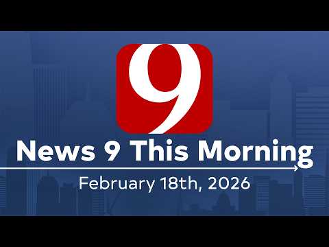 News 9 This Morning (Full Newscast) | February 18th, 2026