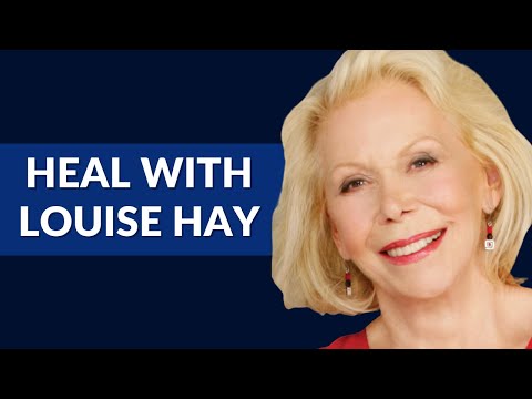 Louise Hay’s Best Meditations for Self-Love, Healing & Forgiveness