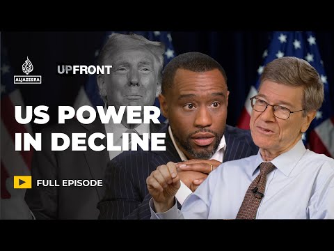 “Washington has the delusion it still runs the show”: Jeffrey Sachs on a multipolar world | UpFront