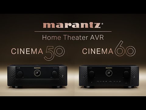 JUST RELEASED! Marantz CINEMA 50 & CINEMA 60 Home Theater Receivers - Overview & Comparison