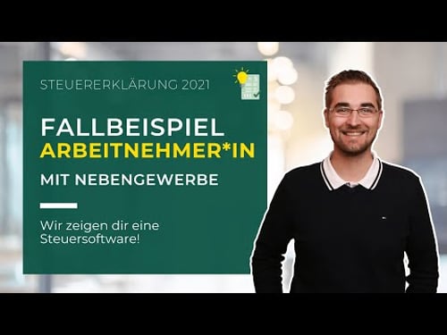 Fallbeispiel mit Steuersoftware | Arbeitnehmer mit Nebengewerbe | Steuererklärung 2021