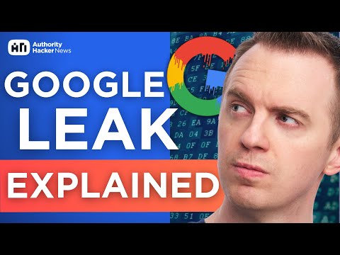 Google’s Algorithm Leak: Everything You Need To Know
