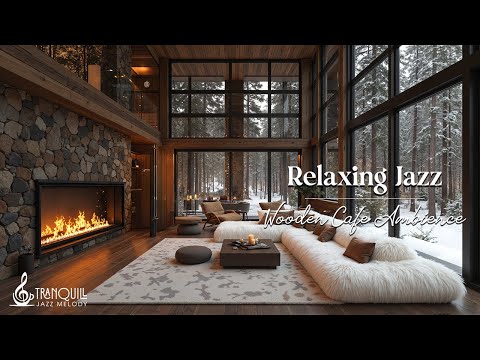 Relaxing Wooden Cafe Jazz | Warm Jazz Melody in Cozy Living Coffee Shop Ambience for Relaxations