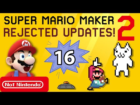 Mario Maker 2 Rejected Updates - Sweet #16! A Smorgasbord of ideas!