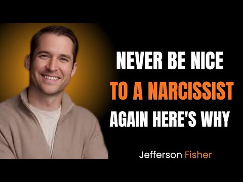 Never Be Nice to a Narcissist Again Here's Why | Jeffers...