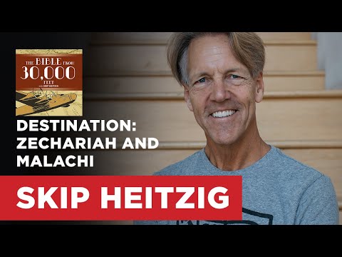 Destination: Zechariah and Malachi | Skip Heitzig