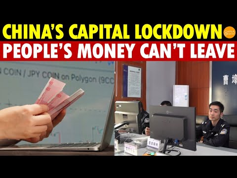 China Is Broke, Capital Blockade Starts! People’s Money Can’t Leave, Digital Currencies Banned