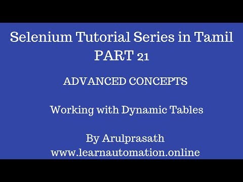 Selenium Tutorial Series | Part 21 | Working with Dynamic Tables | Tamil