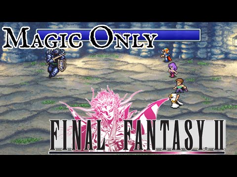Magic Only: Final Fantasy 2