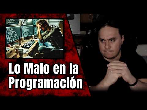 Lo MALO en la Programación (Nadie te lo dice)