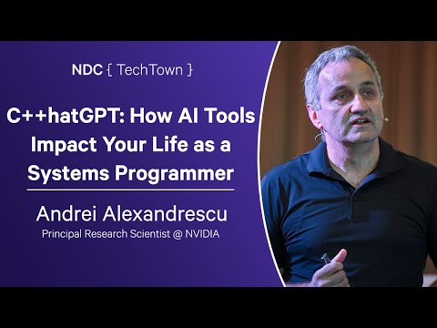 C++hatGPT: How AI Tools Impact Your Life as a Systems Programmer - Andrei Alexandrescu -NDC TechTown