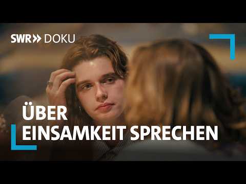 Ein wichtiger Schritt: Über Einsamkeit sprechen | Exit Einsamkeit | 2/3 | SWR Doku