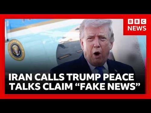 Iran calls Trump’s claim of peace talks “fake news” to manipulate markets | BBC News