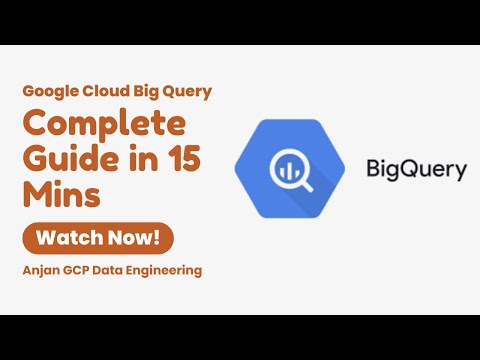 Big Query Complete Guide in 15 Mins !!