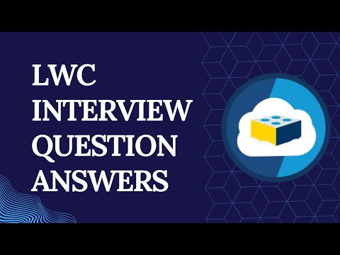 LWC Interview Question Answers