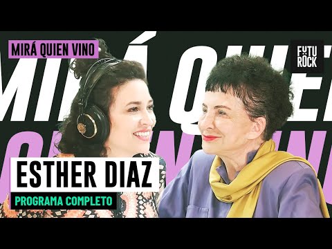 ¿QUÉ DIRÍA FOUCAULT DE TODO ESTO? | ESTHER DÍAZ en MIRÁ QUIÉN VINO