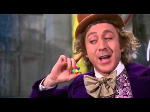 Willy Wonka and his sarcastic one liners
