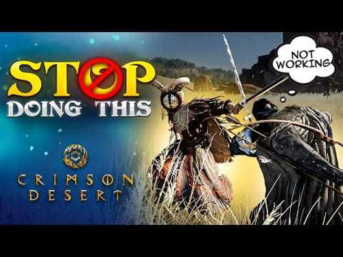 25 Mistakes You Make in Crimson Desert (Beginner's Guide) 🛑