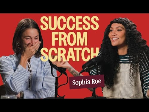 Sophia Roe | A Journey from Scarcity to Success | CAMPERS 003