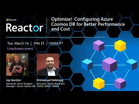 Optimize! Configuring Azure Cosmos DB for Better Performance and Cost - March 2023