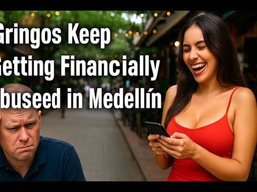 Gringos Keep Getting Financially Abused in Medellín 😬
