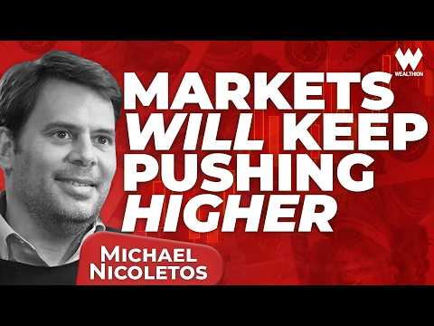 Michael Nicoletos: Forget the Doom—Here’s What’s Actually Driving Markets Higher