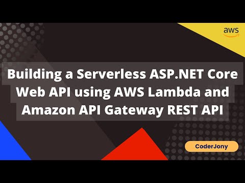 Building a Serverless ASP.NET Core Web API using AWS Lambda and Amazon API Gateway REST API