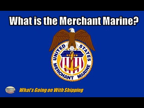 US Merchant Marine Series (Episode 1) - What is the Merchant Marine?