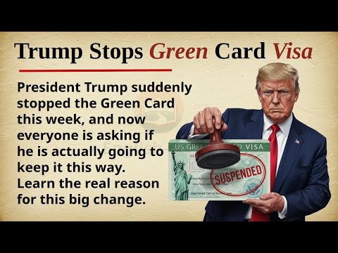 Trump Stops Green Card Visa || πΊπΈπ« Learn English Through Story Level 2 || Graded Reader π§