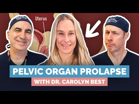 Pelvic Organ Prolapse Explained By Dr Carolyn Best OBGYN