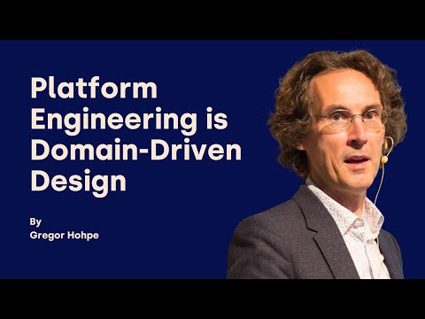 Platform Engineering is Domain Driven Design - Gregor Hohpe - DDD Europe 2025