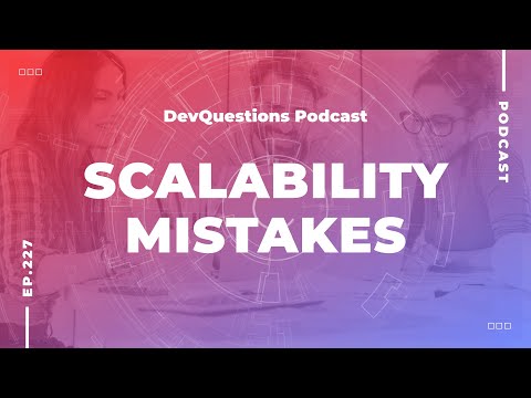 227. You Are Scaling Your App Wrong