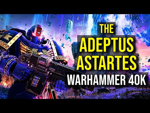 ADEPTUS ASTARTES (The God Emperor's Unstoppable Death Angels) WARHAMMER 40K EXPLAINED