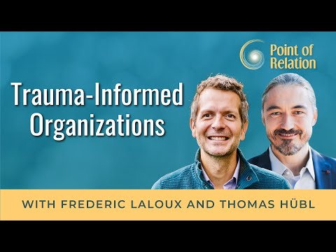 Frederic Laloux | Trauma-Informed Organizations | Point of Relation Podcast