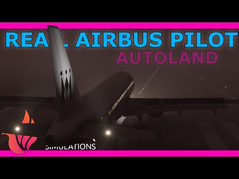 How to Autoland the Airbus! With a Real Airbus Pilot