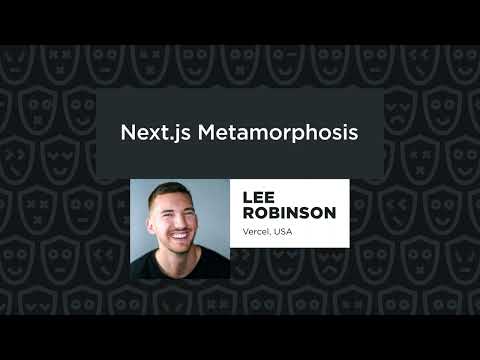 Lee Robinson - Next.js Metamorphosis, React Summit 2023