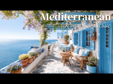 🎶 Chill Mediterranean Music & Italian Vibes 🌊🏡 Relaxing Italian & Greek Music by the Coast 🎶