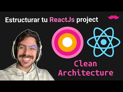How to structure your ReactJs project? Applying Clean Architecture to the Front End - Part 1