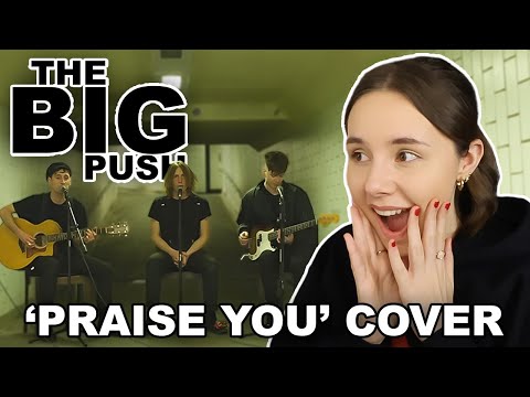 The Big Push - 'Praise You' (Fatboy Slim Cover) | REACTION @The Big Push