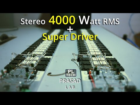 DIY Stereo 4000 WATT RMS HiFi class AB amplifier with super driver