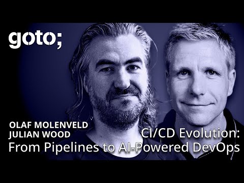 CI/CD Evolution: From Pipelines to AI-Powered DevOps • Olaf Molenveld & Julian Wood • GOTO 2025