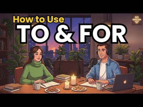 Learn English with Real Conversations Podcast | How to Use To vs For in English
