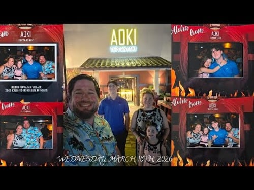 AOKI TEPPANYAKI AT THE HILTON HAWAIIAN VILLAGE RESORT - WEDNESDAY, MARCH 18TH, 2026 🌴🌅🍹🌊🤙
