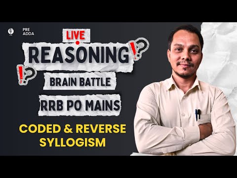 RRB PO MAINS Reasoning 2025 | Brain Battle Ep-1 | Coded & Reverse Syllogism I PREADDA