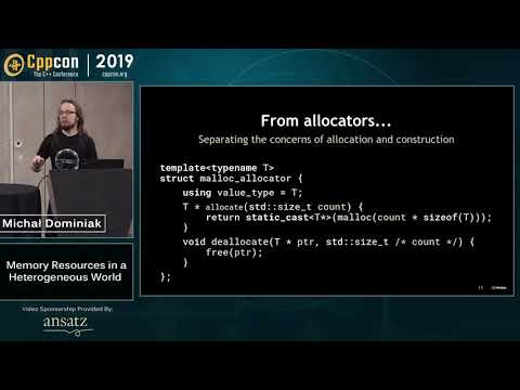 Memory Resources in a Heterogeneous World - Michał Dominiak - CppCon 2019